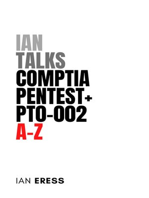 cover image of Ian Talks CompTIA PenTest+ PT0-002 A-Z